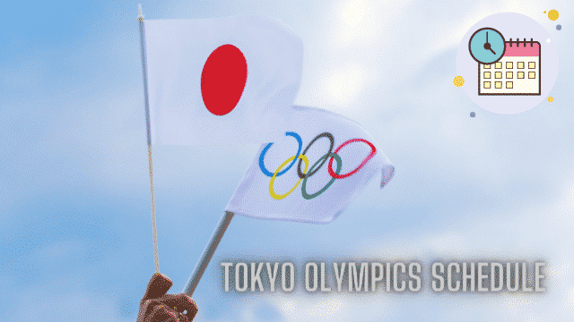 Tokyo Olympics Schedule